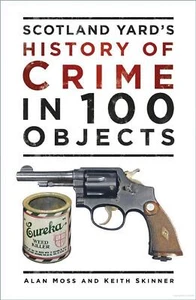 Scotland Yard's History of Crime in 100 Objects *NEW* + FREE P&P - Imagen 1 de 1