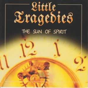 LITTLE TRAGEDIES ‎The Sun Of Spirit (CD) NEW SEALED - Picture 1 of 2