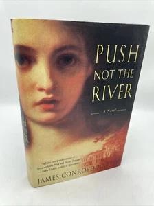 Push Not the River by James Conroyd Martin (2003, Hardcover) - Picture 1 of 13