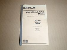 Caterpillar TL642 Telehandler Operation & Safety  Manual , s/n TBK00100 - up