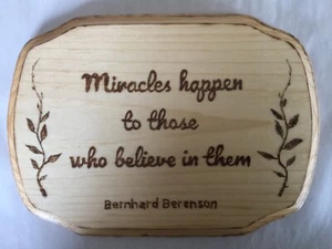 Miracles Happen to those Who Believe Wood Burning On A Decoratively Stained Wood - Picture 1 of 6