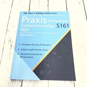 Praxis Mathematics Content Knowledge 5161 PREP: PRAXIS By Yeon Rhee & Brian Rhee - Picture 1 of 2