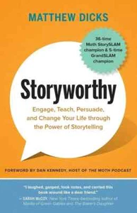 Storyworthy Engage Teach Persuade and Change Your Life Through the Power of st.. - Picture 1 of 5