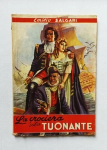 Emilio Salgari LA CROCIERA DELLA TONANTE Editrice IL CARROCCIO 1947 - Imagen 1 de 3