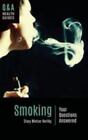 Smoking: Your Questions Answered [Q&A Health Guides]