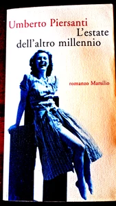 Umberto Piersanti " L'ESTATE DELL'ALTRO MILLENNIO " 1a edizione - Foto 1 di 2
