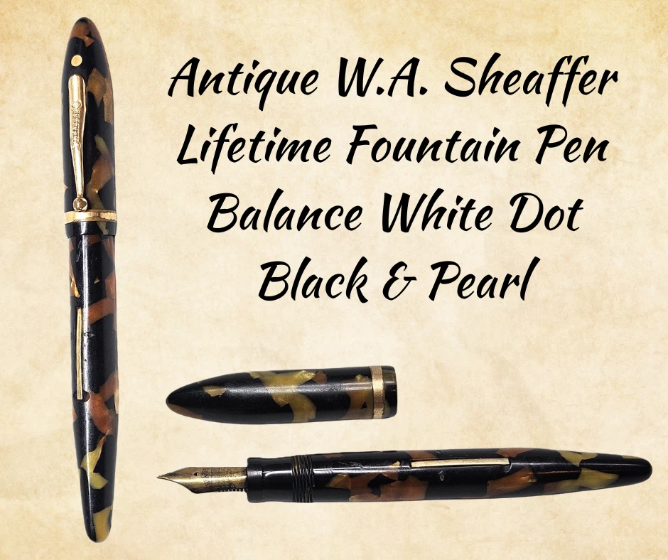 Antique W.A. SHEAFFER Lifetime Fountain Pen-Balance White Dot Black & Pearl - Image 1 of 4