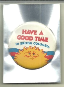 Pulsante PinBack ** Divertiti nella Columbia Britannica ** - Foto 1 di 1