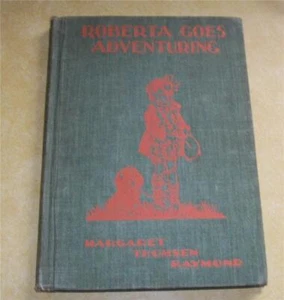 1931 ROBERTA GOES ADVENTURING CHILD's PICTURE BOOK HAPPY CHILDREN SERIES RAYMOND - Imagen 1 de 11