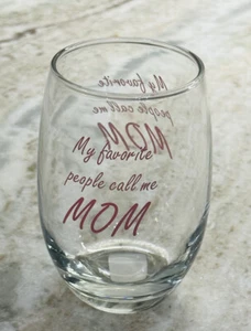 “My Favorite People Call Me MOM”. Steamless 15.5oz Decor Valentine’s Day Glass - Picture 1 of 10