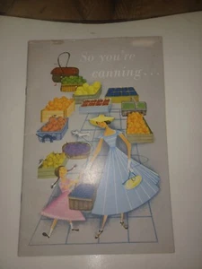 "SO YOU ARE CANNING" 1950’s Booklet - Picture 1 of 2