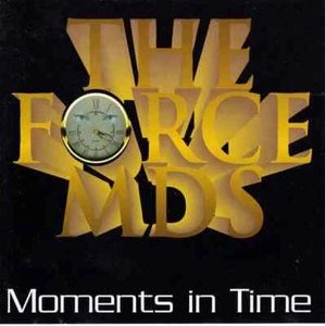 Moments in Time von The Force M.D.'s (CD, Nov-1994, NUWR Records) - Bild 1 von 1