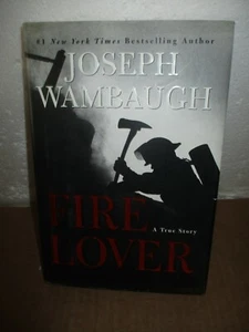 Fire Lover by Joseph Wambaugh (2002, Hardcover) - Imagen 1 de 7