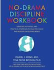 No-Drama Discipline Workbook: Exercises, Activities, and Practic