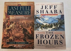 Lot Of 2 Jeff Shaara Paperbacks, The Last Full Measure & The Frozen Hours - Picture 1 of 2