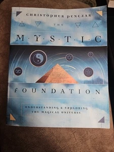 Mystic Foundation: Understanding and Exploring the Magical Universe, Christopher - Foto 1 di 2