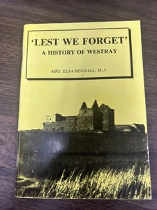 Lest We Forget A History of Westray By Mrs Elsa Rendall, M.A - Bild 1 von 6