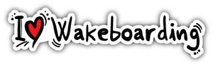 I Love Wakeboarding Car Bumper Sticker Decal - ''SIZES"