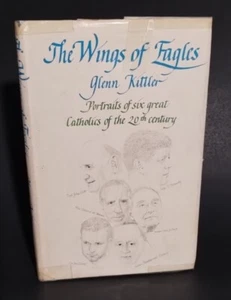 THE WINGS OF EAGLES by Glenn Kittler - six Catholic biographies (1966 Hardcover) - Imagen 1 de 11