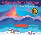 A Brush Full of Colour: The World of Ted Harrison par Margriet Ruurs (anglais) Pa
