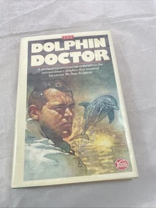 The Dolphin Doctor: A Pioneering Veterinarian Ridgway HCDJ - Picture 1 of 12