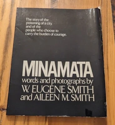 *SIGNED* Minamata: The Story of the Poisoning of a City... (FIRST EDITION) - Image 1 of 4