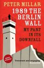 1989 The Berlin Wall GC English Millar Peter Arcadia Books Paperback  Softback