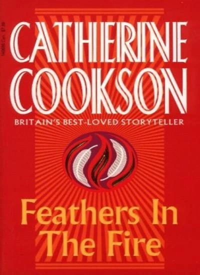 Feathers In The Fire By  Catherine Cookson. 9780552140683 - Image 1 of 1