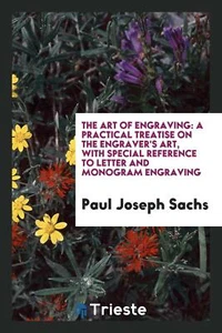 The Art of Engraving: A Practical Treatise on the Engraver's A... - Picture 1 of 12