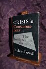 Crisis in Consciousness The Battle Within the Mind by Robert Powell HC/DJ 1967