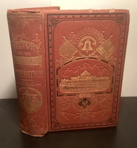 1876 The Illustrated History Of The Centennial Exhibition - James D. McCabe - Picture 1 of 11