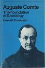Auguste Comte: The Foundation of So..., Thompson, Kenne