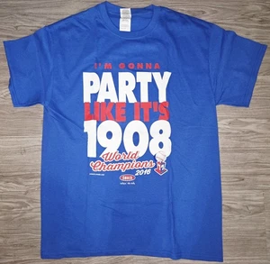 CHICAGO CUBS I WANNA PARTY LIKE ITS 1908 WOLD CHAMPIONS 2016 M TSHIRT NEW UNWORN - Bild 1 von 5