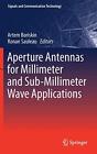 Aperture Antennas for Millimeter and Sub-Millim. Boriskin, Sauleau<|
