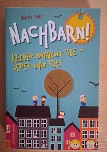 Nachbarn! Keiner braucht sie -Jeder hat sie! - Bild 1 von 2