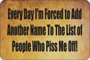Every Day I am Forced to Add another sign Metal funny man cave house decor P210C - Picture 1 of 1