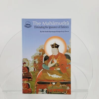 THE MAHAMUDRA: ELIMINATING THE DARKNESS OF IGNORANCE By Karmapa Ix - Image 1 of 4
