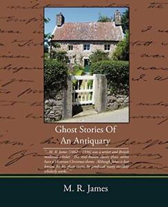 Ghost Stories Of An Antiquary By M. R. James. 9781438503479