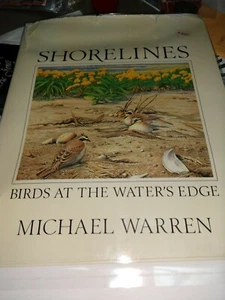 Shorelines: Birds at the water's edge Michael Warren 1984 HC DJ - Picture 1 of 8