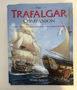The Trafalgar Companion by Mark Adkin 2005 Hardcover/Dust jacket - Picture 1 of 9