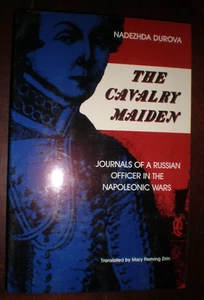 The Cavalry Maiden: Journals of a Russian Officer in Napoleonic Wars BRAND NEW - Foto 1 di 1