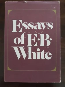 ESSAYS OF E.B. WHITE, by E. B. White. Harper and Row Publishers, 1977. HC, DJ. - Picture 1 of 18