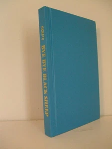 Bye Bye Black Sheep by Masajiro “Mike” Kawato. Signed, Abridged Ed. World War 2 - Bild 1 von 8