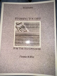 Finishing Touches for the Handweaver Virginia M. West - Picture 1 of 2