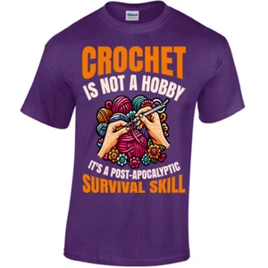 Crochet Is Not A Hobby It's A Survival Skill T-shirt, Crafts Artisan Hooker Gift - Picture 1 of 20