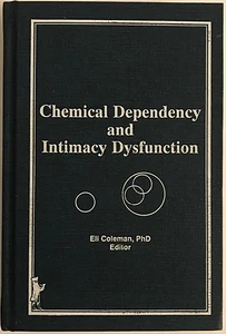 Chemical Dependency and Intimacy Dysfunction by Eli Coleman - Imagen 1 de 4