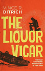 Vince R. Ditrich The Liquor Vicar (Taschenbuch) (US IMPORT)