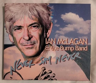 Never Say Never by Ian Mclagan & the Bump Band (CD, 2008) Small Faces Digipak - Image 1 of 4