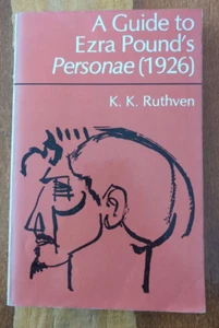 A Guide to Ezra Pound's Personae 1926 by K K Ruthven Paperback - Foto 1 di 2