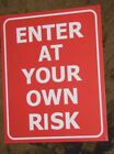 ENTER AT YOUR OWN RISK STREET SIGN METAL TIN red do not home work decor house